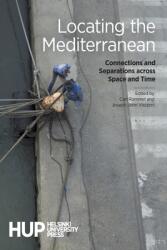 Locating the Mediterranean: Connections and Separations across Space and Time (ISBN: 9789523690769)