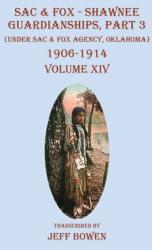 Sac & Fox - Shawnee Guardianships Part 3: (ISBN: 9781649681430)