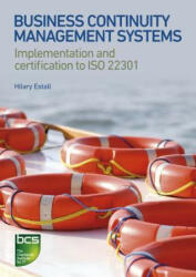 Business Continuity Management Systems: Implementation and Certification to ISO 22301 (2012)
