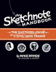 Sketchnote Handbook, The - Mike Rohde (2013)