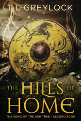 Hills of Home - T L Greylock (ISBN: 9780996536639)