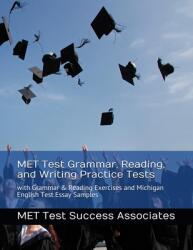 MET Test Grammar Reading and Writing Practice Tests: with Grammar and Reading Exercises and Michigan English Test Essay Samples (ISBN: 9781949282443)