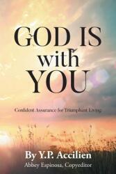 God Is With You: Confident Assurance for Triumphant Living (ISBN: 9781990695698)