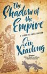 Shadow of the Empire - XIAOLONG QIU (ISBN: 9781448307395)