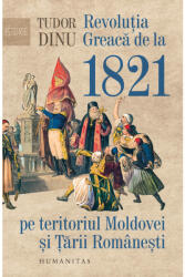 Revoluția Greacă de la 1821 pe teritoriul Moldovei și Țării Românești (ISBN: 9789735075729)