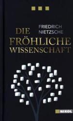 Friedrich Nietzsche: Die fröhliche Wissenschaft (ISBN: 9783868203783)
