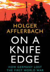 On a Knife Edge - Holger Afflerbach (ISBN: 9781108832885)