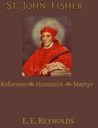 St. John Fisher: Reformer Humanist Martyr (ISBN: 9781953746702)