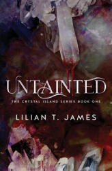 Untainted - Lilian T. James (ISBN: 9781958763001)