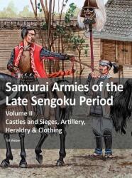 Armatele samurailor din perioada târzie Sengoku (ISBN: 9783963600425)