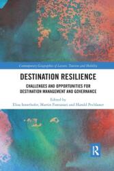 Destination Resilience: Challenges and Opportunities for Destination Management and Governance (ISBN: 9781032339252)