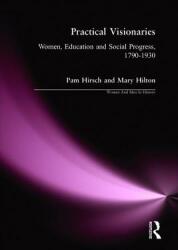 Practical Visionaries: Women Education and Social Progress 1790-1930 (ISBN: 9780582404311)