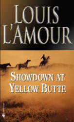 Showdown at Yellow Butte - Louis Ľamour (ISBN: 9780553279931)