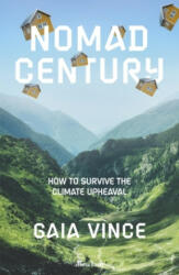 Nomad Century - Gaia Vince (ISBN: 9780241522318)