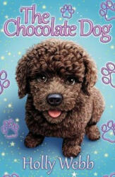 Chocolate Dog NE - Holly Webb (ISBN: 9780702303951)