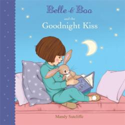 Belle & Boo and the Goodnight Kiss - Mandy Sutcliffe (2013)