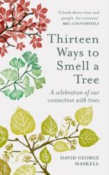 Thirteen Ways to Smell a Tree (ISBN: 9781856754958)