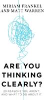 Are You Thinking Clearly? - 29 reasons you aren't and what to do about it (ISBN: 9781529388671)