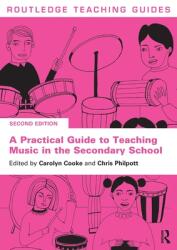 A Practical Guide to Teaching Music in the Secondary School (ISBN: 9780367552480)