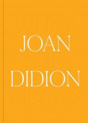 Joan Didion: Ce înseamnă (ISBN: 9781636810577)