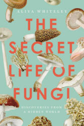Secret Life of Fungi (ISBN: 9781639362912)