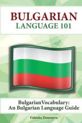 Bulgarian Vocabulary: A Bulgarian Language Guide - Fidanka Dourneva (ISBN: 9781619494602)
