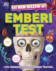 Ezt nem hiszem el! - Emberi test (ISBN: 9789635652068)