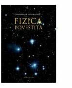 Fizica povestita - Cristian Presura (ISBN: 9789735076559)