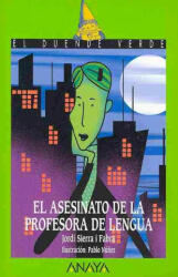 El asesinato de la profesora de lengua - JORDI SIERRA I FABRA (ISBN: 9788466762526)