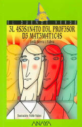 El asesinato del profesor de matematicas - JORDI SIERRA I FABRA (ISBN: 9788420712864)