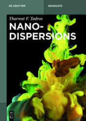 Nanodispersions - Tharwat F. Tadros (ISBN: 9783110290332)