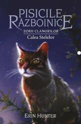 Cartea 30 Pisicile Razboinice. Zorii Clanurilor. Calea Stelelor - Erin Hunter (ISBN: 9786067961737)