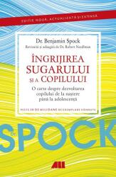 Dr. Spock: Îngrijirea sugarului şi a copilului (ISBN: 9786065876002)