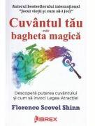 Cuvantul tau este bagheta magica - Florence Scovel Shinn (ISBN: 9786068894683)