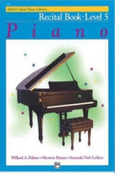 ALFREDS BASIC PIANO RECITAL BOOK LVL 5 - MANUS & LETH PALMER (ISBN: 9780739008942)