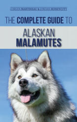 Complete Guide to Alaskan Malamutes - Jordan Honeycutt (ISBN: 9781952069710)