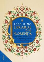 Librarul din Florenta - Ross King (2022)