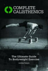 Complete Calisthenics - Kalym, Ashley (ISBN: 9781905367542)