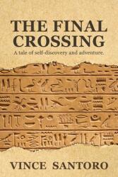 The Final Crossing: A Tale of Self-Discovery and Adventure (ISBN: 9780228871842)