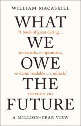 What We Owe The Future - William MacAskill (ISBN: 9780861542505)