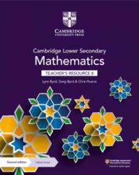 Cambridge Lower Secondary Mathematics Teacher's Resource 8 with Digital Access - Lynn Byrd, Greg Byrd, Chris Pearce (ISBN: 9781108771450)