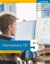 Informatica si TIC. Manual pentru clasa a 5-a - Luminita Ciocaru (ISBN: 9786063391750)