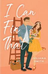I Can Fix That - Juliana Smith (ISBN: 9781087963396)