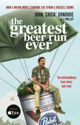 Greatest Beer Run Ever - John 'Chick' Donohue (ISBN: 9781800961227)