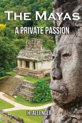 The Mayas: A Private Passion (ISBN: 9781957724744)