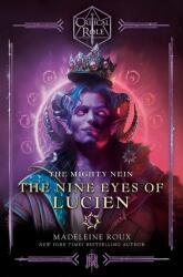 Critical Role: The Mighty Nein--The Nine Eyes of Lucien (ISBN: 9780593598665)