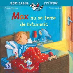 Max nu se teme de intuneric - Christian Tielmann (ISBN: 9786060485018)