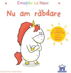 Emotiile lui Noni. Nu am rabdare! - Aurelie Chien Chow Chine (ISBN: 9786060485162)