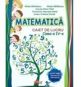 Matematica. Caiet de lucru clasa a 4-a - Mirela Mihailescu (ISBN: 9786060000600)