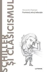Schiller și Clasicismul (ISBN: 9786063388323)